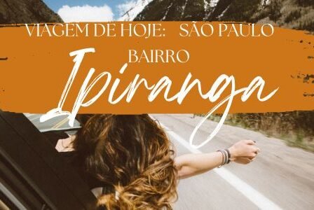 Viagem de hoje: São Paulo – Bairro: Ipiranga