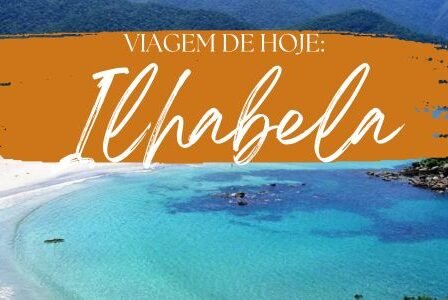 Viagem de hoje: Ilhabela