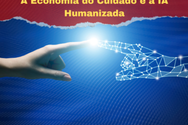 A Economia do Cuidado e a IA Humanizada