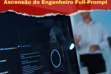 Ascensão do Engenheiro Full-Prompt