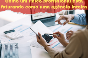 Como um único profissional está faturando como uma agência inteira