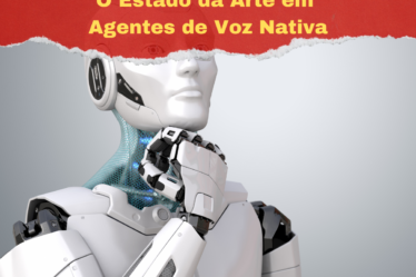 O Estado da Arte em Agentes de Voz Nativa