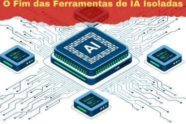 O Fim das Ferramentas de IA Isoladas