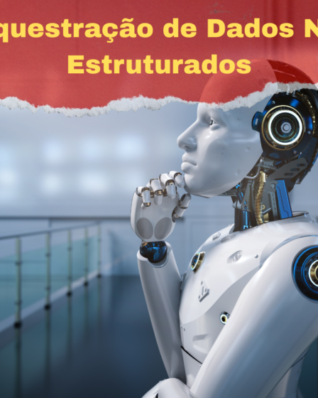 Orquestração de Dados Não Estruturados