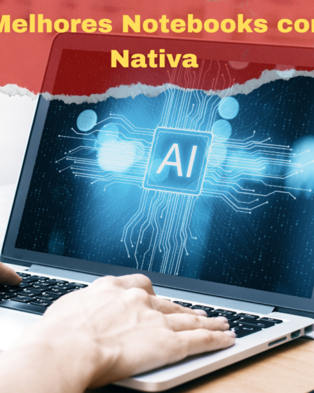 Os Melhores Notebooks com IA Nativa