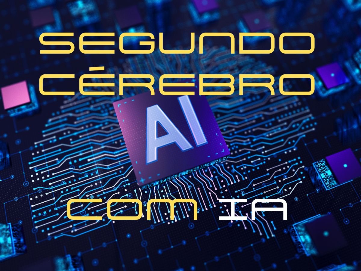 Segundo Cérebro com IA